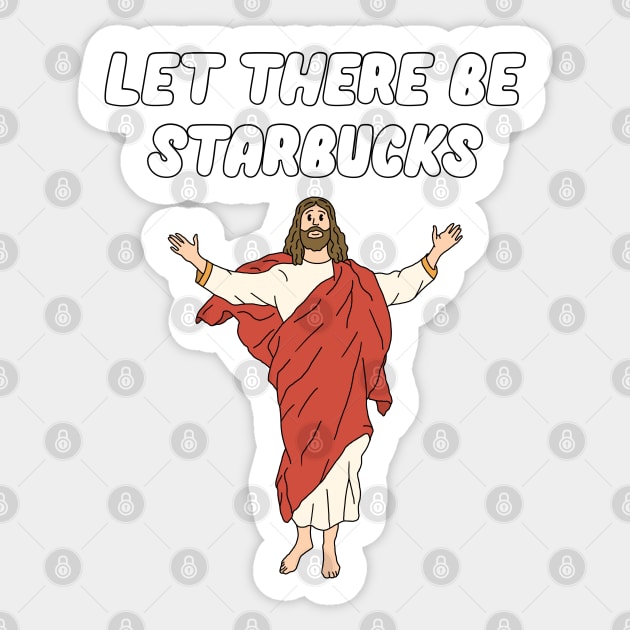 Let There Be Starbucks Sticker by Milasneeze